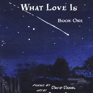 What Love Is: Book One