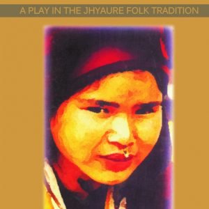 Muna Madan: A Play in the Jhyaure Folk Tradition