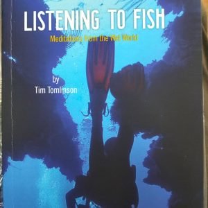 Listening to Fish: Meditations from the Wet World